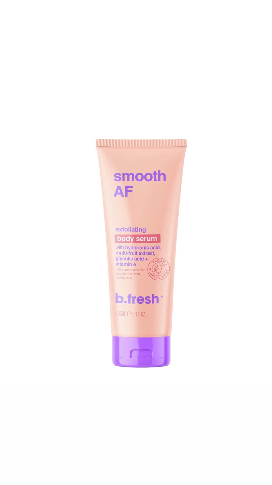 B.FRESH SMOOTH AF EXFOLIATING BODY SERUM 236ML بي فريش سيروم مقشر للجسم