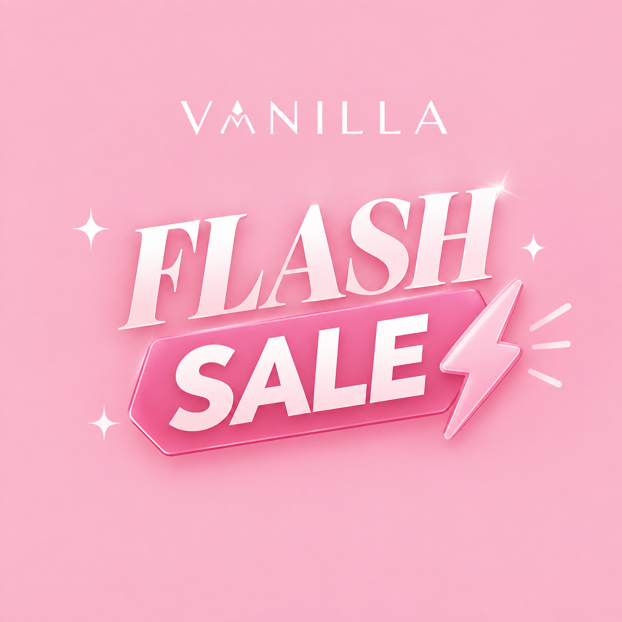 VANILLA A FLASH SALE